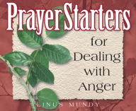 Title: PrayerStarters for Dealing with Anger, Author: Linus Mundy