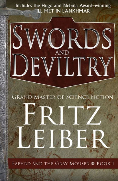 Swords and Deviltry (Fafhrd the Gray Mouser Series #1)