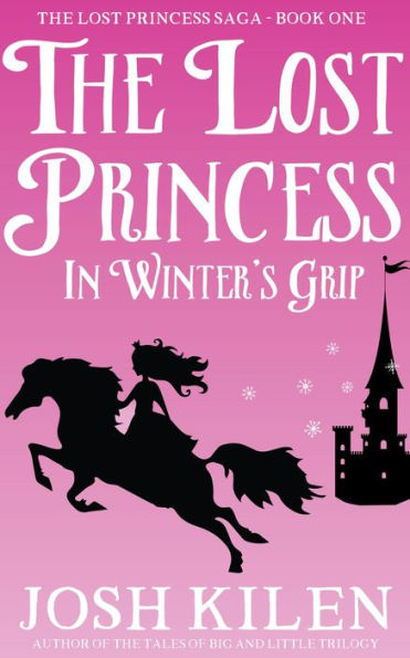 The Lost Princess in Winter's Grip (The Lost Princess Saga, #1)