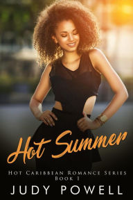 Title: Hot Summer (The Hot Caribbean Love Series, #1), Author: Judy Powell