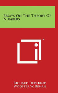 Title: Essays On The Theory Of Numbers, Author: Richard Dedekind