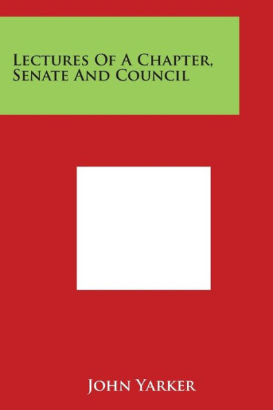 Lectures of a Chapter, Senate and Council