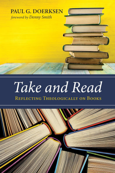 Take and Read: Reflecting Theologically on Books