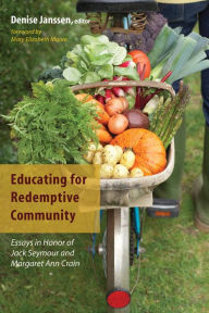 Title: Educating for Redemptive Community, Author: Denise Janssen