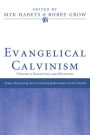 Evangelical Calvinism: Volume 2: Dogmatics and Devotion