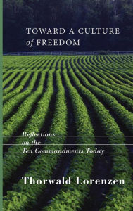 Title: Toward a Culture of Freedom, Author: Thorwald Lorenzen