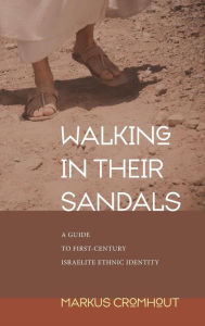 Title: Walking in Their Sandals, Author: Markus Cromhout