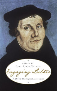 Title: Engaging Luther, Author: Olli-Pekka Vainio