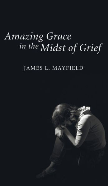 Amazing Grace the Midst of Grief