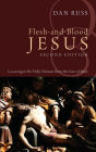 Flesh-and-Blood Jesus, Second Edition