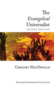 Title: The Evangelical Universalist, Author: Gregory MacDonald