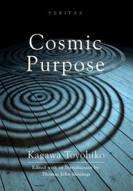 Title: Cosmic Purpose, Author: Toyohiko Kagawa