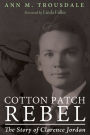 Cotton Patch Rebel: The Story of Clarence Jordan