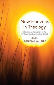 Title: New Horizons in Theology, Author: Terrence W Tilley