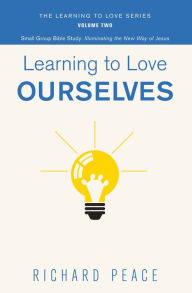 Title: Learning to Love Ourselves, Author: Richard Peace