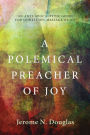 A Polemical Preacher of Joy: An Anti-apocalpytic Genre for Qoheleth's Message of Joy