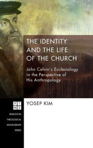 Title: The Identity and the Life of the Church, Author: Yosep Kim