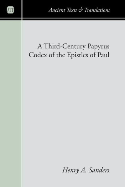 A Third-Century Papyrus Codex of the Epistles Paul