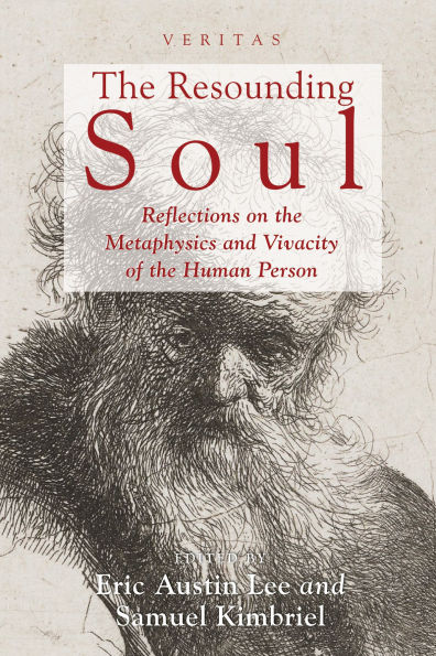 The Resounding Soul: Reflections on the Metaphysics and Vivacity of the Human Person