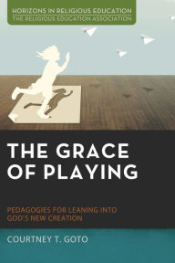Title: The Grace of Playing, Author: Courtney T Goto