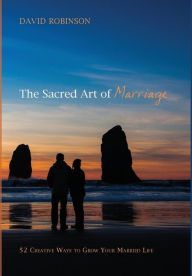 Title: The Sacred Art of Marriage, Author: David Robinson