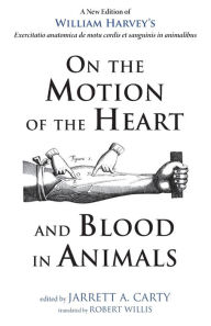 Title: On the Motion of the Heart and Blood in Animals, Author: William Harvey