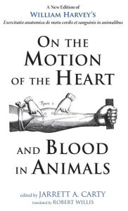 Title: On the Motion of the Heart and Blood in Animals, Author: William Harvey
