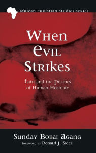 Title: When Evil Strikes, Author: Sunday Bobai Agang