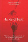 Hands of Faith: A Historical and Theological Study of the Two Kinds of Righteousness in Lutheran Thought