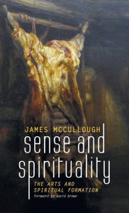 Title: Sense and Spirituality, Author: James McCullough