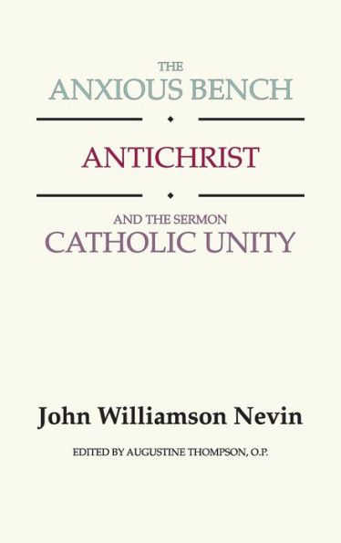 the Anxious Bench, Antichrist and Sermon Catholic Unity