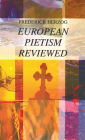 European Pietism Reviewed