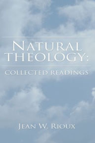 Title: Natural Theology: Collected Readings, Author: Jean W Rioux