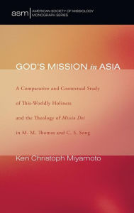 Title: God's Mission in Asia, Author: Ken Christoph Miyamoto