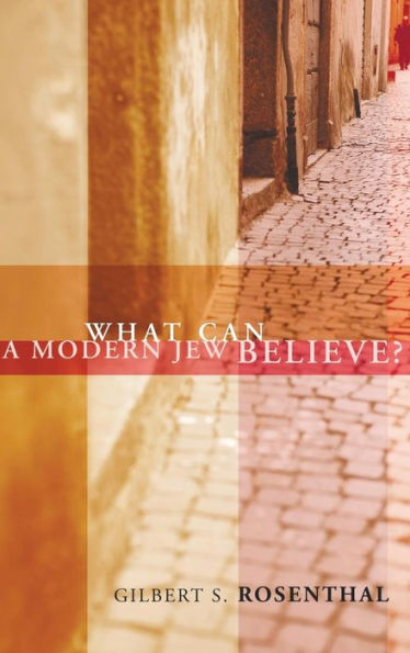 What Can a Modern Jew Believe?