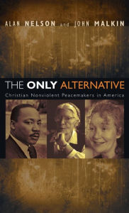 Title: The Only Alternative, Author: Alan Nelson