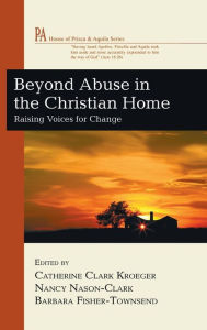 Title: Beyond Abuse in the Christian Home, Author: Catherine Clark Kroeger