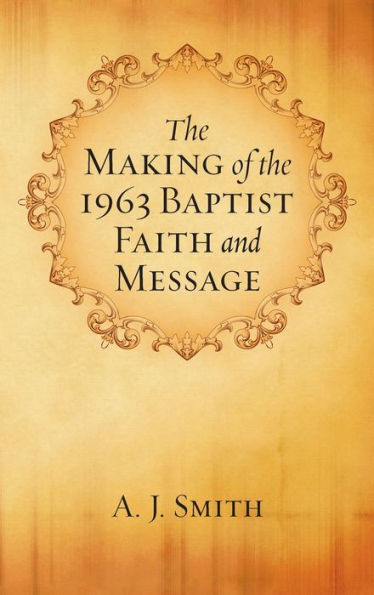 the Making of 1963 Baptist Faith and Message