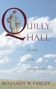 Title: Quilly Hall, Author: Benjamin W. Farley