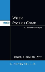 Title: When Storms Come, Author: Thomas E Dow