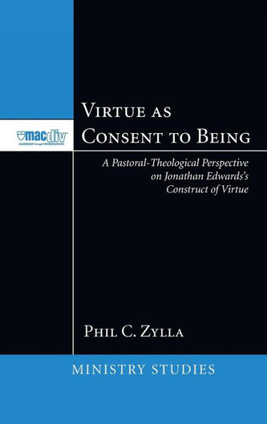 Virtue as Consent to Being: A Pastoral-Theological Perspective on Jonathan Edwards's Construct of