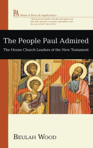Title: The People Paul Admired, Author: Beulah Wood