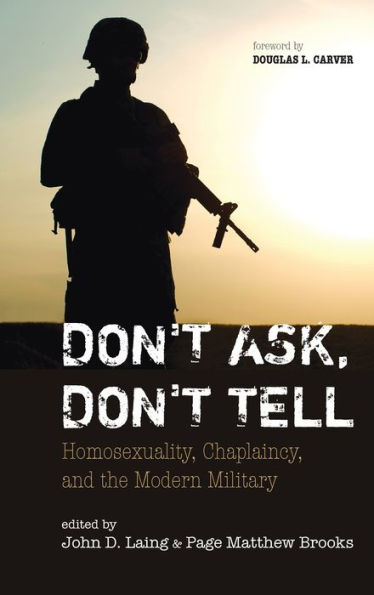 Don't Ask, Don't Tell: Homosexuality, Chaplaincy, and the Modern Military