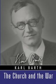 Title: The Church and the War, Author: Karl Barth