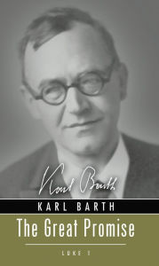 Title: The Great Promise: Luke 1, Author: Karl Barth