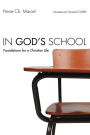 In God's School: Foundations for a Christian Life