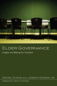 Title: Elder Governance: Insights into Making the Transition, Author: Daniel Evans