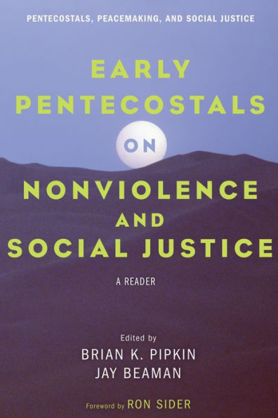 Early Pentecostals on Nonviolence and Social Justice