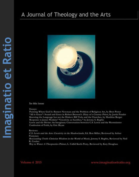 Imaginatio et Ratio: A Journal of Theology and the Arts, Volume 4, 2015