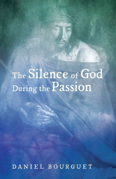 the Silence of God during Passion
